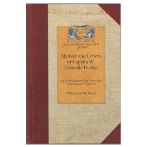 America 250: Memoir and Letters of Captain W. Glanville Evelyn of 4th Regiment
